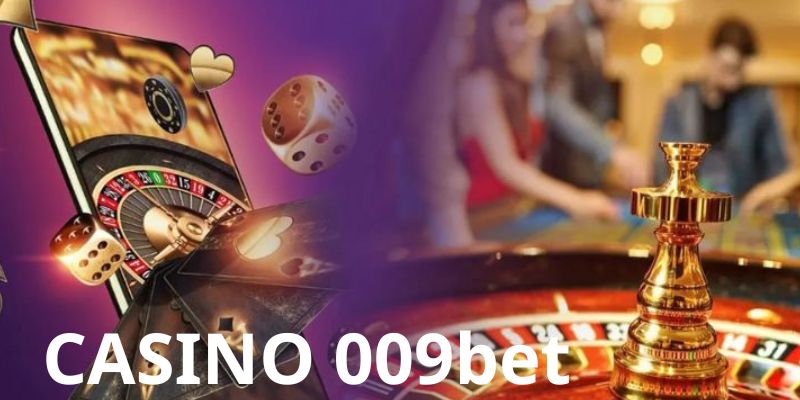 Thông tin chung về casino 009bet